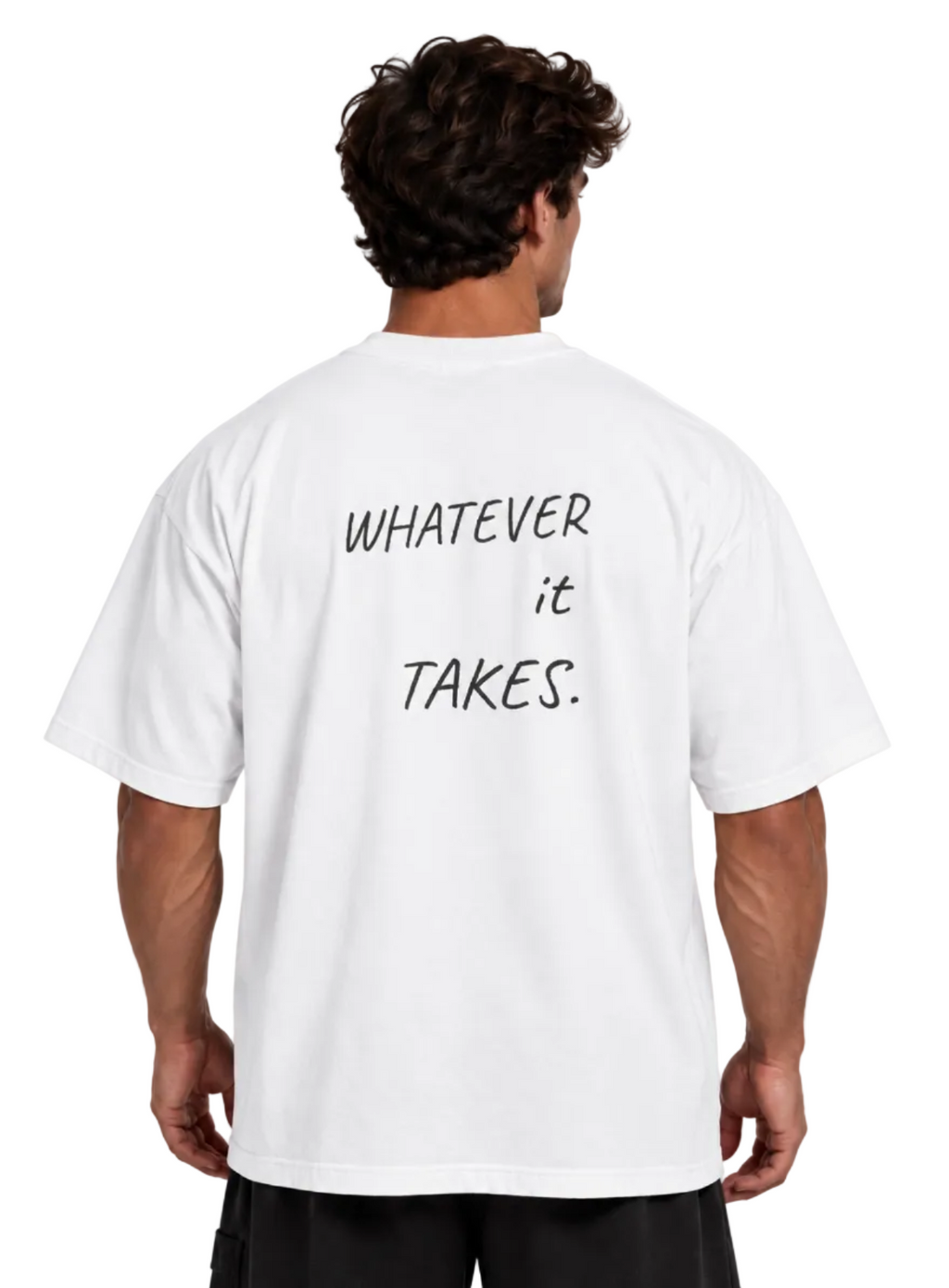 Whatever It Takes T-Shirt