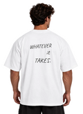 Whatever It Takes T-Shirt